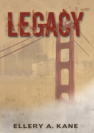 Review: Legacy by Ellery A. Kane