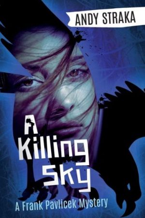 Review: A Killing Sky by Andy Straka (Frank Pavlicek Mysteries #2)