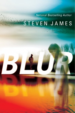 Review: Blur by Steven James (Blur Trilogy #1)
