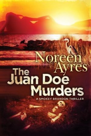 Review: The Juan Doe Murders by Noreen Ayres (A Smokey Brandon Thriller)