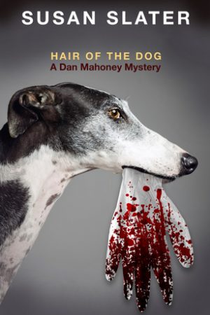 Review: Hair of the Dog by Susan Slater (A Dan Mahoney Mystery)