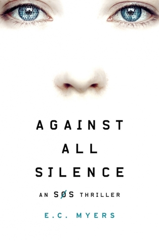 Against All Silence (SOS #2) by E.C. Myers