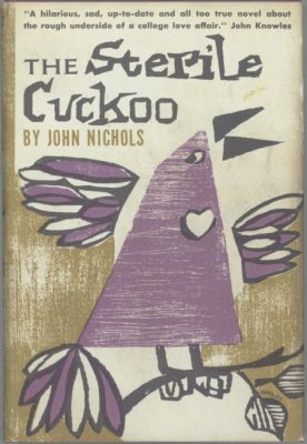 The Sterile Cuckoo by John Nichols